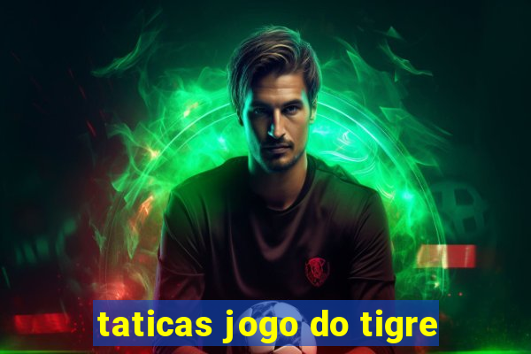 taticas jogo do tigre