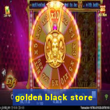 golden black store