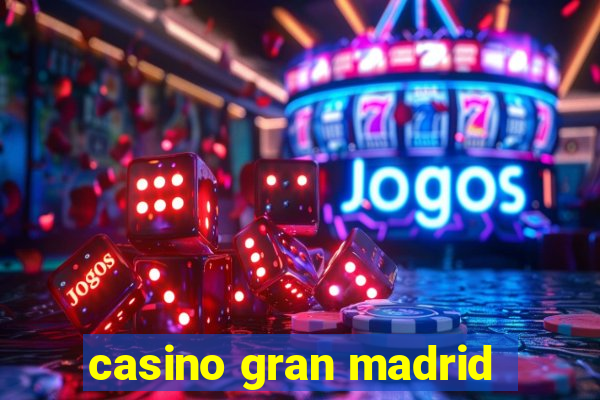 casino gran madrid