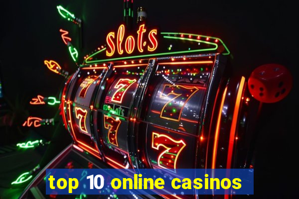 top 10 online casinos