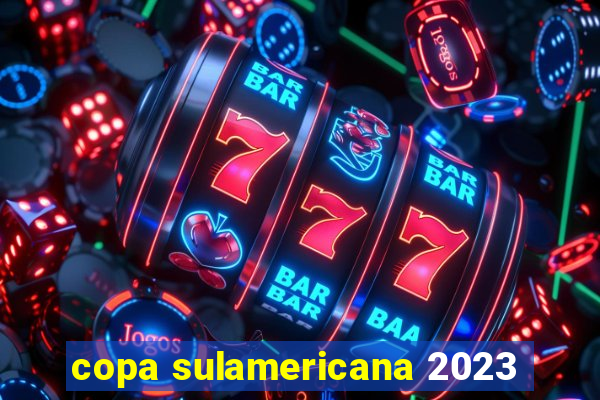 copa sulamericana 2023