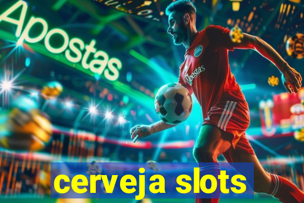 cerveja slots