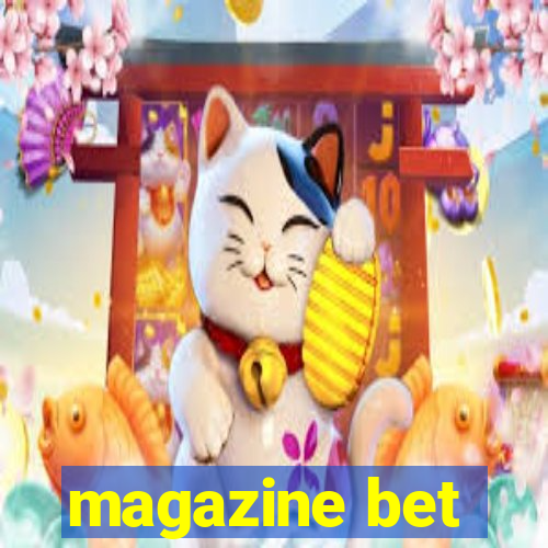 magazine bet