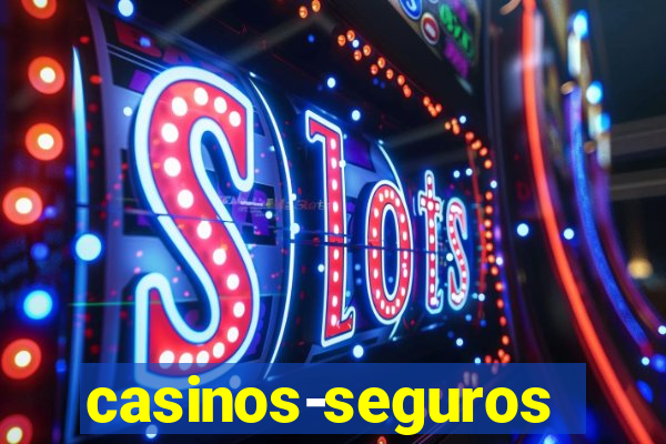 casinos-seguros