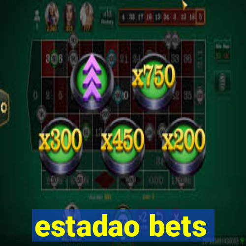 estadao bets