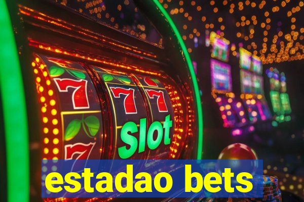 estadao bets