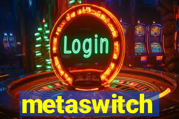 metaswitch