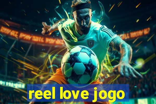 reel love jogo