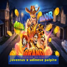 juventus x udinese palpite