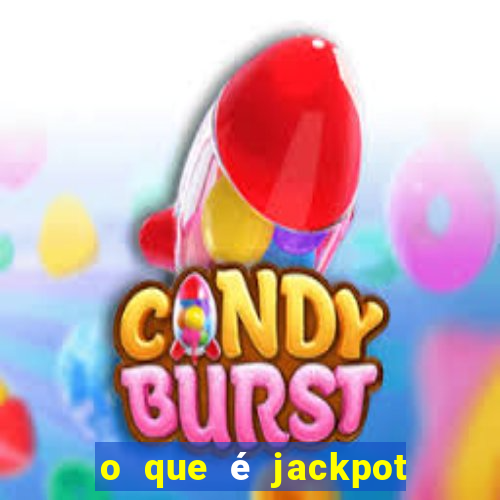 o que é jackpot no jogo do tigre