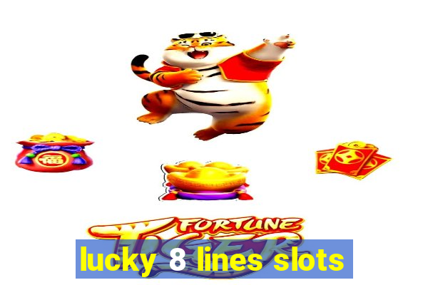 lucky 8 lines slots