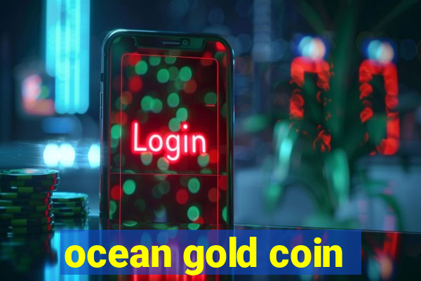 ocean gold coin