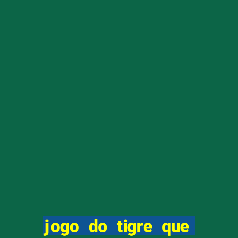 jogo do tigre que aposta 1 real