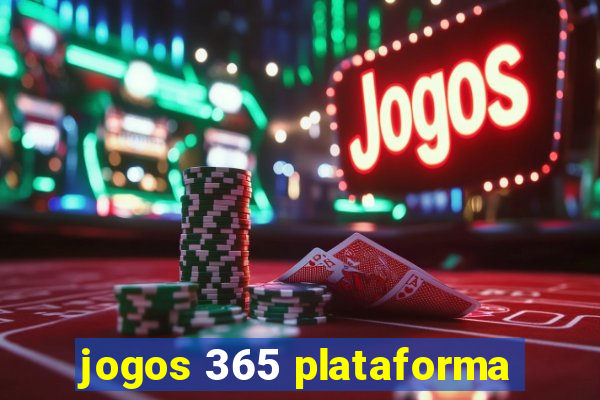 jogos 365 plataforma