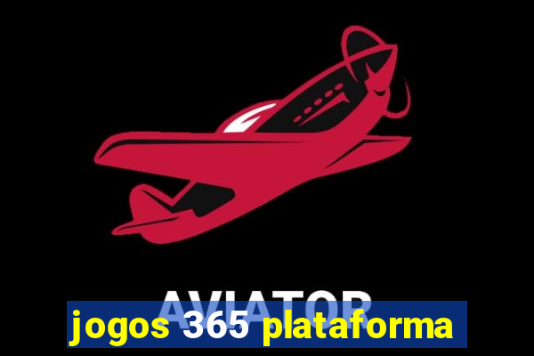 jogos 365 plataforma