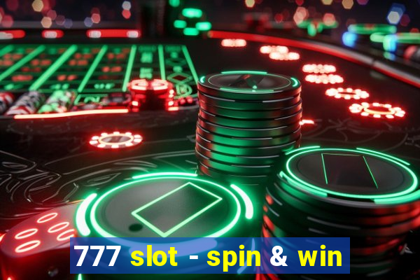 777 slot - spin & win