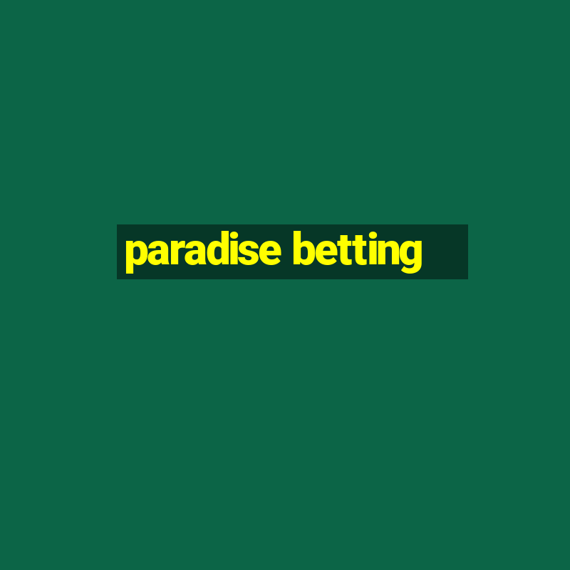 paradise betting