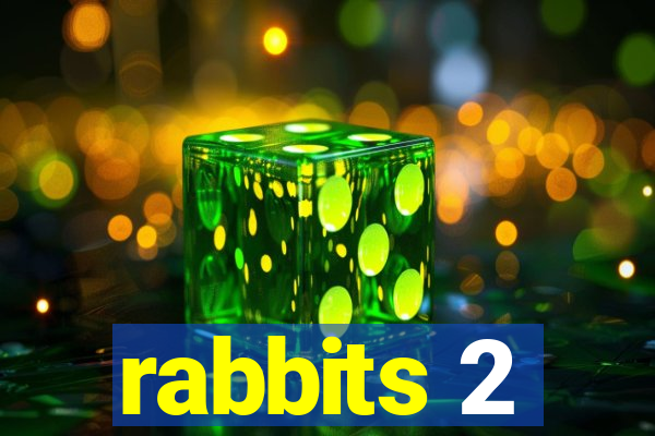 rabbits 2