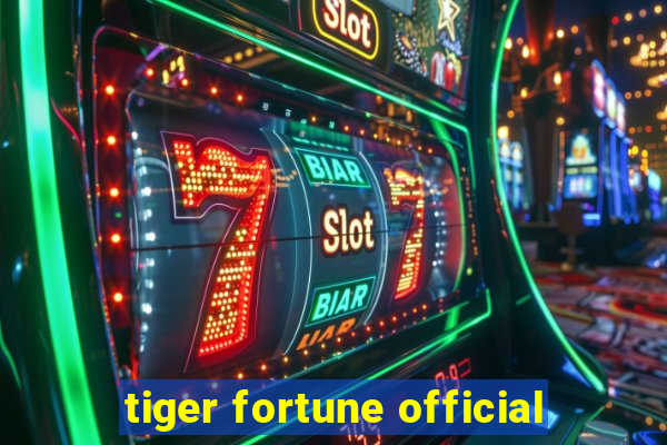 tiger fortune official