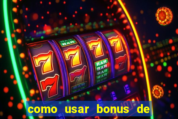 como usar bonus de casino 1win