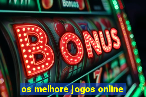 os melhore jogos online