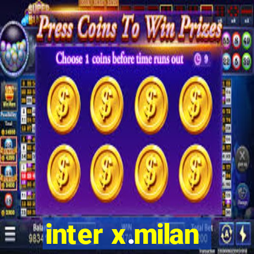 inter x.milan