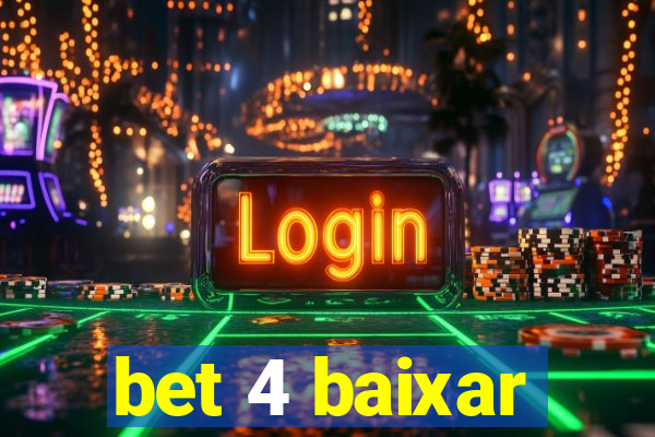 bet 4 baixar