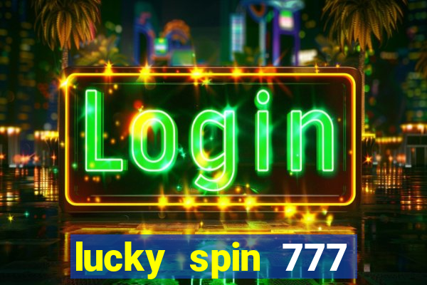 lucky spin 777 jili big winner