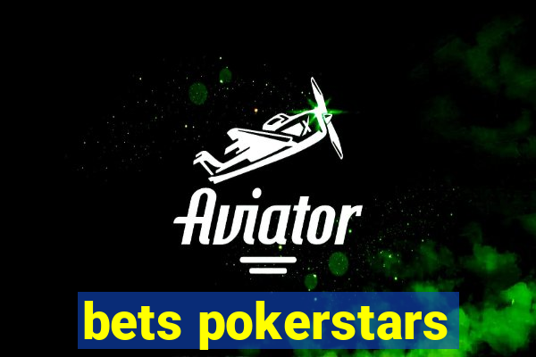 bets pokerstars