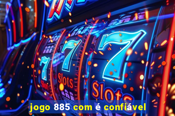 jogo 885 com é confiável