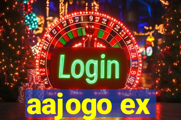 aajogo ex