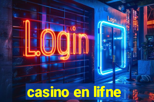 casino en lifne