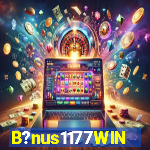 B?nus1177WIN