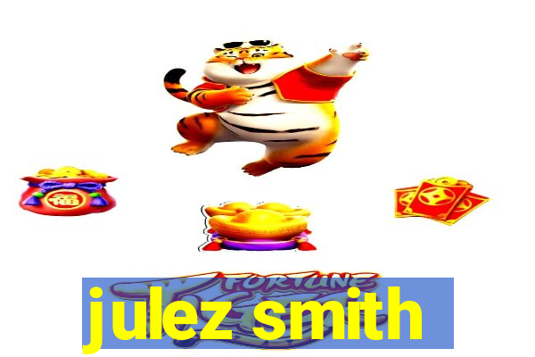 julez smith