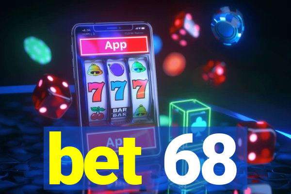 bet 68