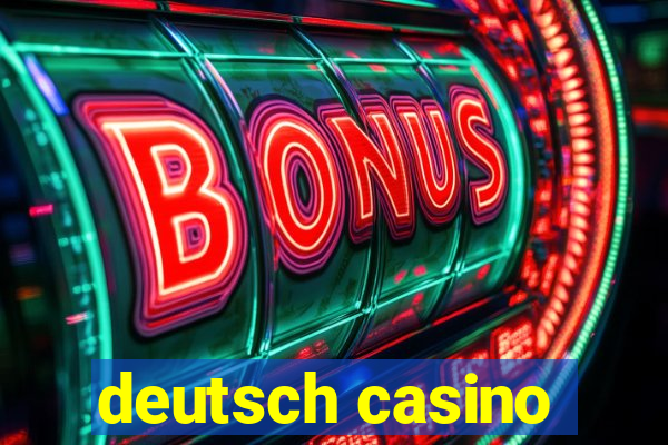 deutsch casino