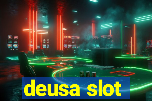 deusa slot