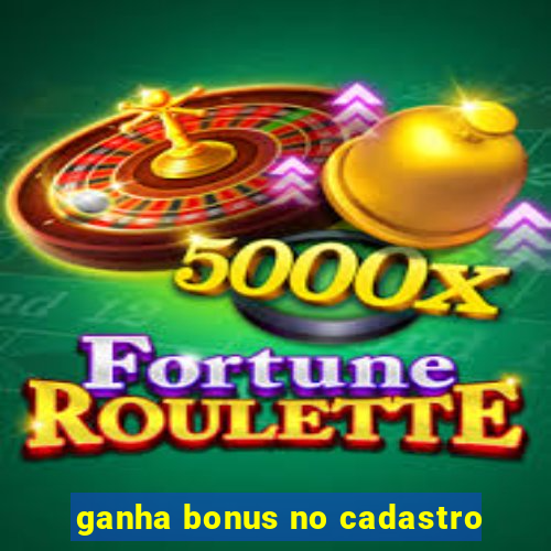 ganha bonus no cadastro