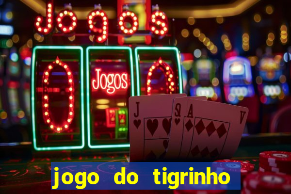 jogo do tigrinho com deposito de 1 real