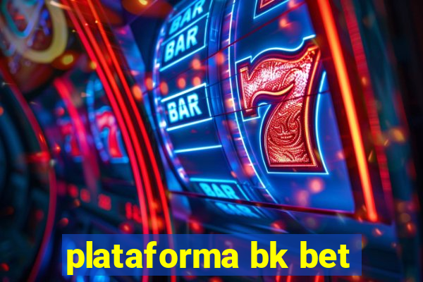 plataforma bk bet