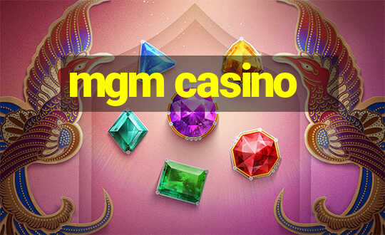 mgm casino