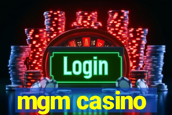 mgm casino