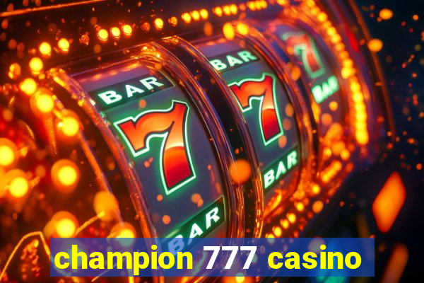 champion 777 casino