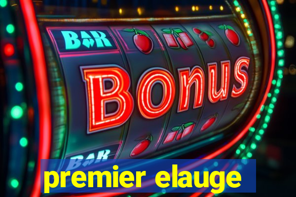 premier elauge