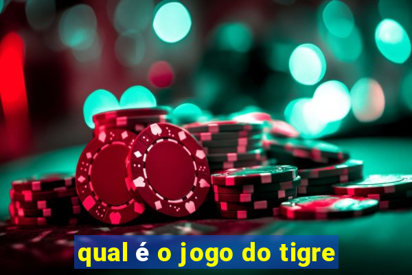 qual é o jogo do tigre