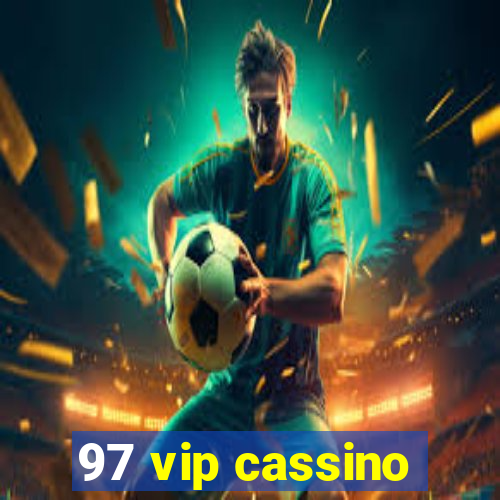 97 vip cassino