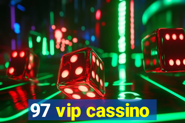 97 vip cassino