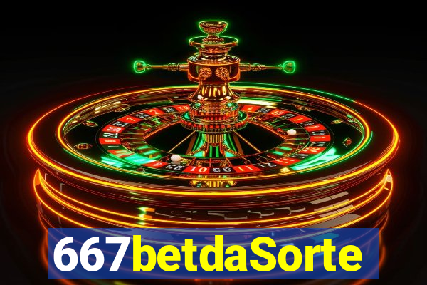 667betdaSorte