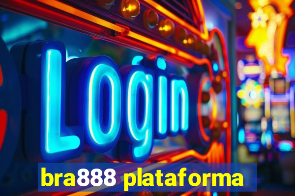 bra888 plataforma