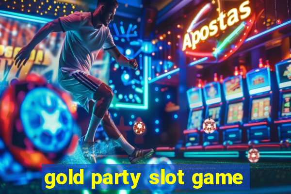 gold party slot game